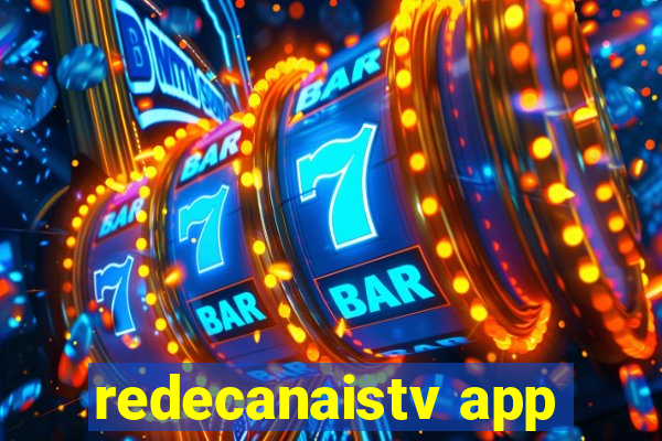 redecanaistv app